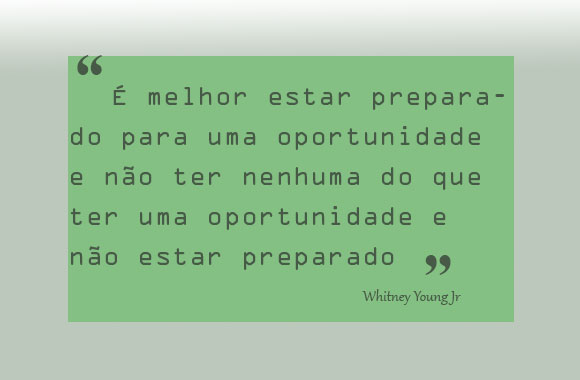 Estar preparado para o que vem por aí