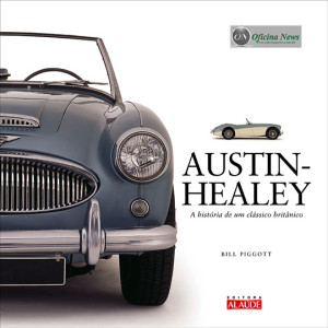 Livro sobre o mítico Austin-Healey. Pela Alaúde